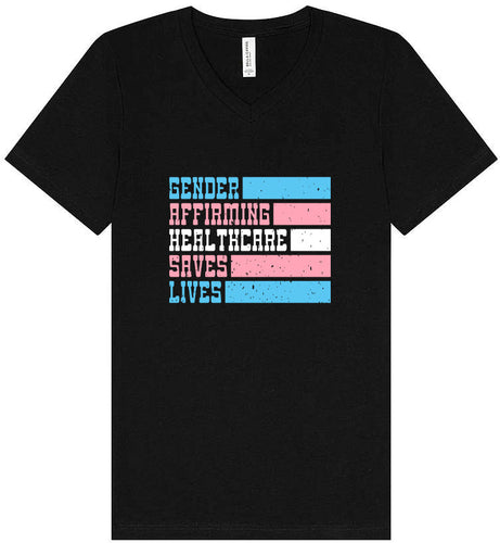Gender Affirming Healthcare Saves Lives Unisex V-Neck Shirt