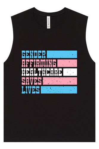 Gender Affirming Healthcare Saves Lives Muscle Tank