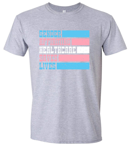 Gender Affirming Healthcare Saves Lives Adult Gildan Soft Shirt
