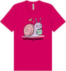 Not Today Snail Adult Bella Canvas Shirt