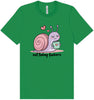 Not Today Snail Adult Bella Canvas Shirt