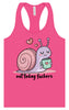 Not Today Snail Women's Racerback Tank
