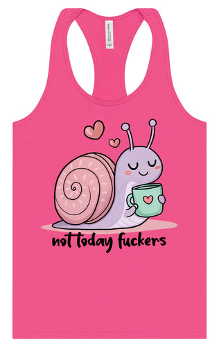 Not Today Snail Women's Racerback Tank