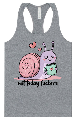 Not Today Snail Women's Racerback Tank