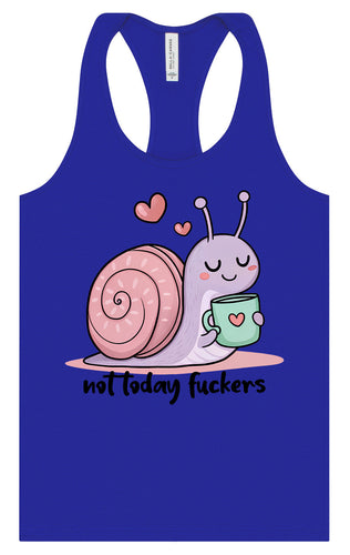 Not Today Snail Women's Racerback Tank