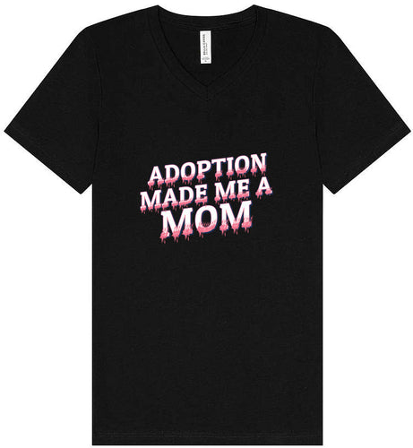 Adoption Made Me a Mom Unisex V-Neck Shirt