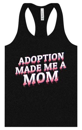 Adoption Made Me a Mom Women's Racerback Tank