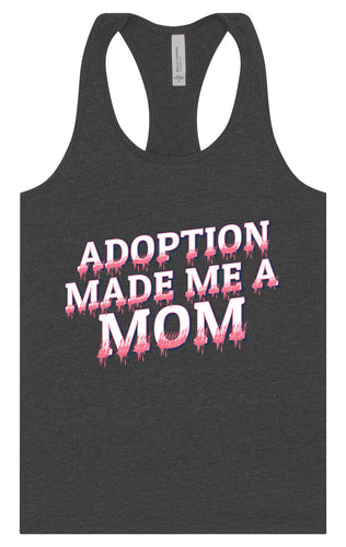 Adoption Made Me a Mom Women's Racerback Tank