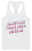 Adoption Made Me a Mom Women's Racerback Tank
