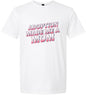 Adoption Made Me a Mom Adult Gildan Soft Shirt