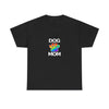 Pride Dog Mom Heavy Duty Unisex Tee Sizes Small - 5XL (11 colors)