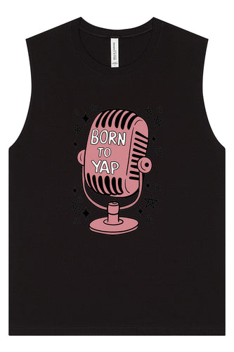 Born to Yap Muscle Tank