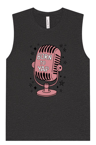 Born to Yap Muscle Tank