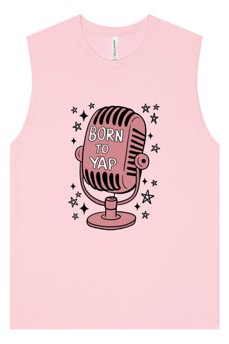 Born to Yap Muscle Tank