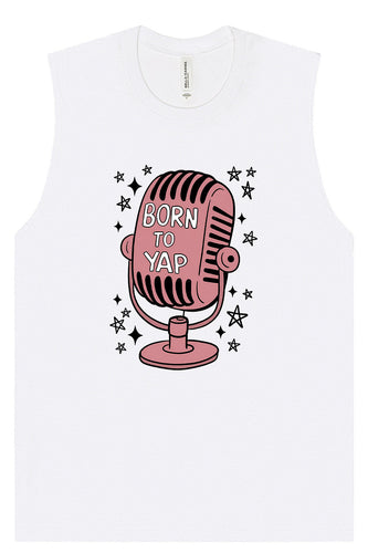 Born to Yap Muscle Tank