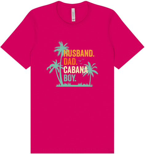 Dad. Husband. Cabana Boy. Adult Bella Canvas Shirt