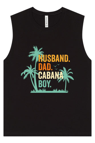 Dad. Husband. Cabana Boy. Muscle Tank