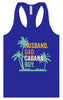 Dad. Husband. Cabana Boy. Women's Racerback Tank