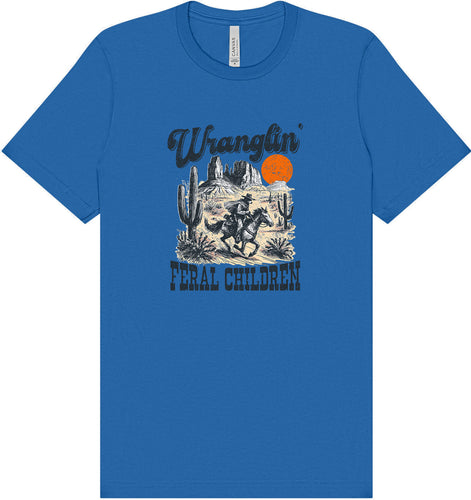 Wranglin' Feral Children Adult Bella Canvas Shirt