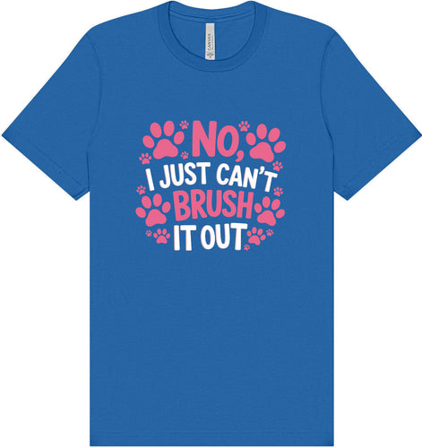 Can't Just Brush it Out Groomer Adult Bella Canvas Shirt