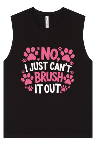 Can't Just Brush it Out Groomer Muscle Tank