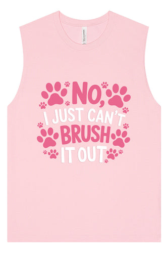 Can't Just Brush it Out Groomer Muscle Tank