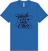 Made for Each Other Adult Bella Canvas Shirt