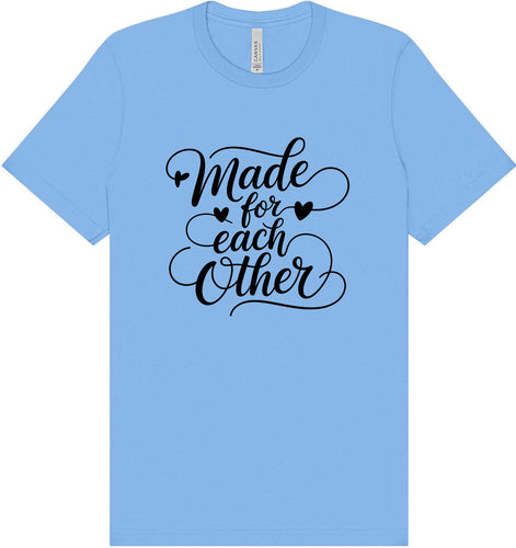 Made for Each Other Adult Bella Canvas Shirt