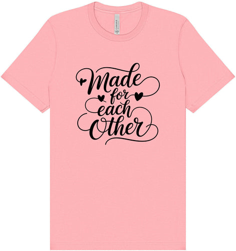 Made for Each Other Adult Bella Canvas Shirt
