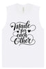 Made for Each Other Muscle Tank