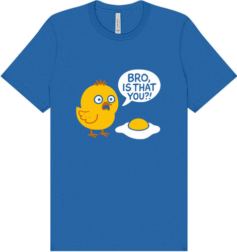 Bro, Is That You? Adult Bella Canvas Shirt