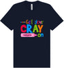 Get Your Kindergarten Cray On Adult Bella Canvas Shirt