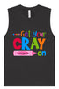 Get Your Kindergarten Cray On Muscle Tank