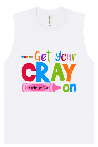 Get Your Kindergarten Cray On Muscle Tank