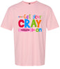 Get Your Kindergarten Cray On Children's Gildan Soft Shirt