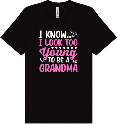Too Young To Be A Grandma Adult Bella Canvas Shirt