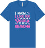 Too Young To Be A Grandma Adult Bella Canvas Shirt