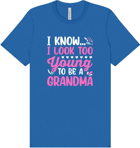 Too Young To Be A Grandma Adult Bella Canvas Shirt