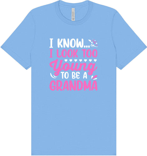 Too Young To Be A Grandma Adult Bella Canvas Shirt