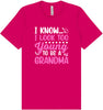 Too Young To Be A Grandma Adult Bella Canvas Shirt