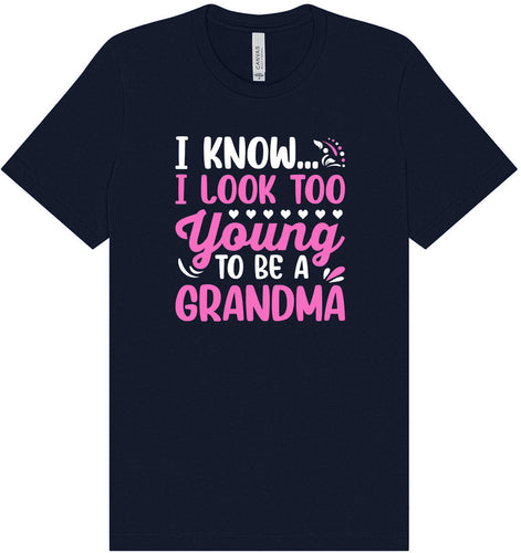 Too Young To Be A Grandma Adult Bella Canvas Shirt
