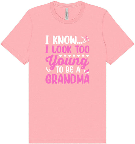 Too Young To Be A Grandma Adult Bella Canvas Shirt