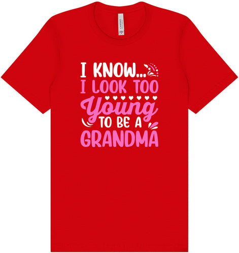 Too Young To Be A Grandma Adult Bella Canvas Shirt
