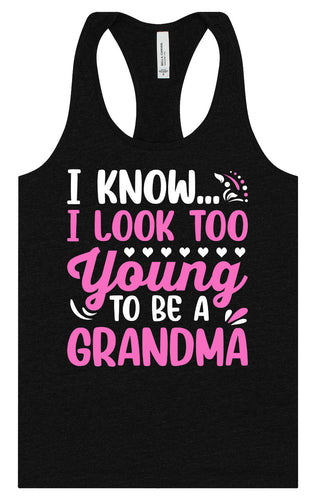Too Young To Be A Grandma Women's Racerback Tank