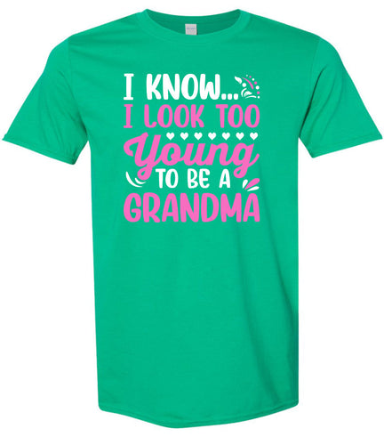 Too Young To Be A Grandma Adult Gildan Soft Shirt
