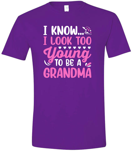 Too Young To Be A Grandma Adult Gildan Soft Shirt
