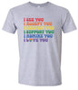 See Accept Support Pride Adult Gildan Soft Shirt