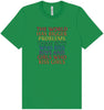 Bigger Problems Pride Adult Bella Canvas Shirt