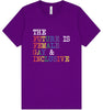 The Future is Female, Gay, and Inclusive Adult Bella Canvas Shirt