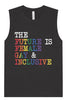 The Future is Female, Gay, and Inclusive Muscle Tank